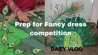 Preparation for Fancy Dress Competition 🦚💚| Daily Routine ❤️ #trending #competition #vlog