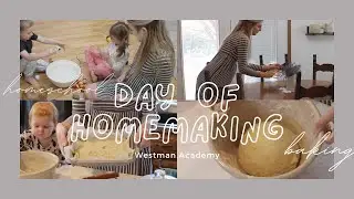 Day of Homemaking I Bake, Cook, Homeschool