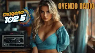 OYENDO RADIO - OXIGENO 102 5 FM (2025)