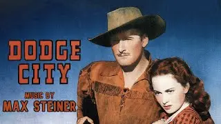 Dodge City | Soundtrack Suite (Max Steiner)