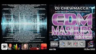DJ Chewmacca! - mix186 - EDM Mashups 2025