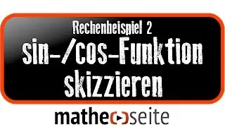Schaubild einer trigonometrischen Funktion erstellen, Beispiel 2 | A.42.09