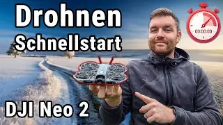 DJI Neo 2 Quick-Start: Von 0 auf 100 ohne Vorwissen - Perfekt für alle Neueinsteiger