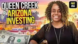 Queen Creek Arizona Investing Part 4 | Donna Allman Realtor