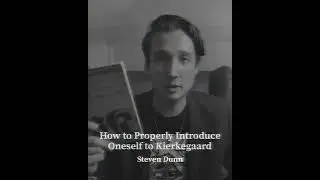 How to Properly Introduce Oneself to Soren Kierkegaard