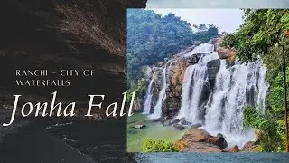 Jonha Fall, Jharkhand | Ranchi city of waterfalls | Lift Fit Wander | Beautiful Jharkhand |