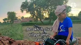 Besakhi festival , village series part 2 | autism | specialneeds | naturetherapy | villagelife |