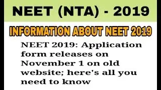 NEET 2019 Application form | Date for NEET 2019 Application form
