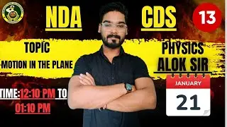 NDA/CDS | PHYSICS |Topic: Motion in The Plane 🔰 Expert faculty | By Alok Sir