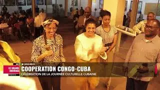 COOP&Eacute;RATION CONGO&ndash;CUBA : C&Eacute;L&Eacute;BRATION DE LA JOURN&Eacute;E CULTURELLE CUBAINE