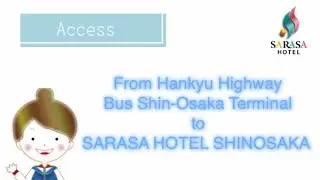 From Hankyu Highway Bus Shin-Osaka Terminal to SARASA HOTEL SHINOSAKA