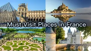 Top 5 Must-Visit Places in France - From Paris to the French Riviera