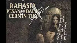 RAHASIA DI BALIK CERMIN