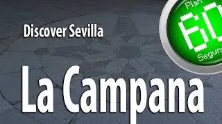 Sevilla Plan 60 segundos Discover Campana Street Sevilla