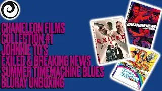 Chameleon Film Collection #1 - Johnnie To's Breaking News & Exiled & Summer TimeMachine Blues