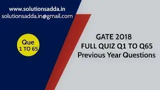 GATE 2018 FULL QUIZ Q1 TO Q65 | SOLUTIONS ADDA | GATE TEST SERIES |PYQS| EXPLAINED BY POOJA & VISHAL