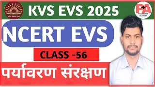 KVS 2025 Environmental Conservation for KVS 2025 KVS2025 Environmental Studies CLASS-56 live 7PM