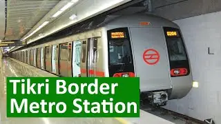 Tikri Border Metro Station - Platform, Parking, ATM, Facilities, Exit gates, First and Last Metro