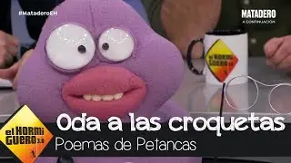 El tierno e irresistible poema de Petancas en el d&iacute;a mundial de la croqueta - El Hormiguero 3.0