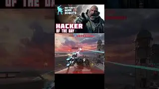TODAYS WAR ROBOTS HACKER OF THE DAY