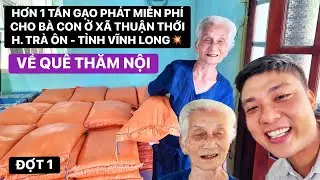 Về quê chuẩn bị hơn 1 tấn gạo phát miễn phí cho bà con ở Xã Thuận Thới - Huyện Trà Ôn - T. Vĩnh Long