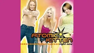 Atomic Kitten - Right Now (DANCE☆MAN Mix)