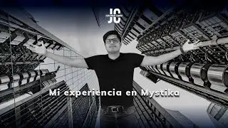 Mi experiencia en MYSTICA