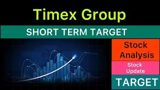 TIMEX GROUP SHARE TARGET ANALYSIS 🟢 TIMEX GROUP LATEST NEWS | TIMEX GROUP NEWS BIG UPDATE 15-12-25