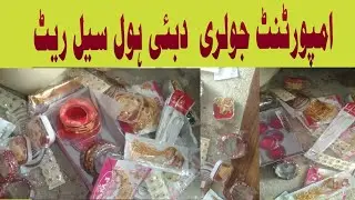 Jewellery Important Dubai  stock Jewellery ka Sher Shah Market Karachi Whatsapp NO 03447467668