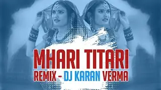 Mahari Titri Thare Belbet Ko (Remix) Dj Karan Verma Kota