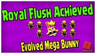 Royal Flush Achieved | Evolved Mega BUNNY | Giant Simulator | Roblox