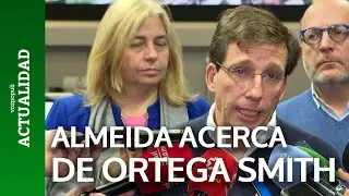 ALMEIDA sobre ORTEGA SMITH  expulsado de la Ejecutiva de Vox, como 