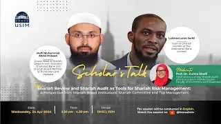 Scholar's Talk: Shariah Review and Shariah Audit as Tool for Shariah Risk Management