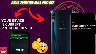 ASUS ZENFONE  MAX PRO M2 YOUR PHONE IS CURRPT HANG ON LOGO PROBLEM  SOLVED