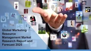 Marketing Resource Management Market Analysis, Size, Share, Demand and Opportunity 2020-2025