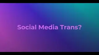 Social Media Trans