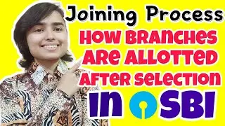 Joining Process of SBI PO & SBI JA | Shivani keswani
