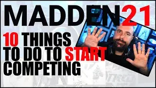 Madden 21 - 10 THINGS TO DO TO START COMPETING!!