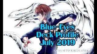 Blue-Eyes Deck Profile July 2019