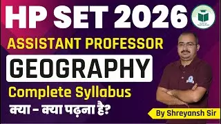 HP SET 2026 Assistant Professor Geography | Full Syllabus Explained