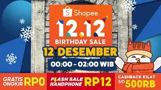 Flash Sale Handphone Rp12 di Shopee 12.12 Birthday Sale Midnight Sale | 12 Des 00.00 - 02.00 WIB