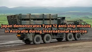 Japan demonstrates Type 12 anti ship missile in Australia during international exercise