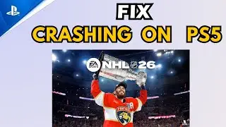 How to Fix EA NHL 26 Crashing, Freezing, won't load or not launching on PS5