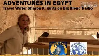 Exploring Egypt During COVID-19 - Sharon Kurtz on Big Blend Radio