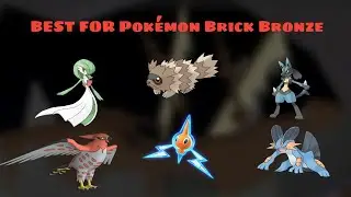 Best Team For Pok&eacute;mon Brick Bronze
