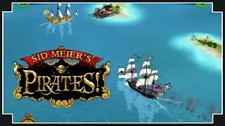 Sid Meier's Pirates! - (Open World Sea Adventure) 2021