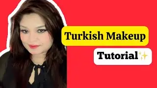Turkish Makeup Tutorial✨