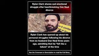 Rylan Clark shares sad emotional struggle after heartbreaking Dan Neal divorce
