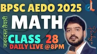 BPSC AEDO MATH CLASS 28 || BY PANKAJ KUMAR