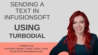 Sending a Text in an Infusionsoft Campaign Using TurboDial